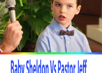 Baby Sheldon Vs Pastor Jeff