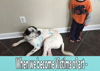 When we become Victims of art – Cute dogs and little friends