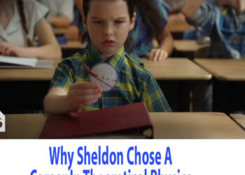 Young Sheldon: Why Sheldon Chose A Career In Theoretical Physics