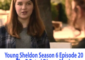 Young Sheldon Season 6 Episode 20 The R Rated Disney Movie