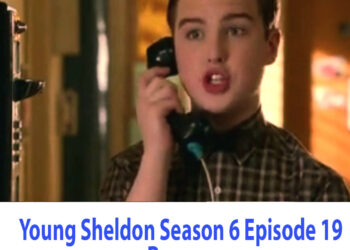 Young Sheldon Season 6 Episode 19 Resume
