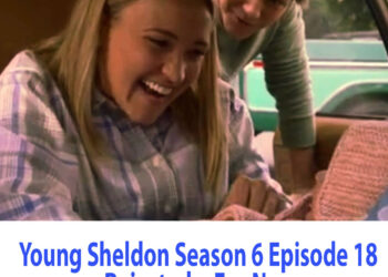 Young Sheldon Season 6 Episode 18 Rejected… For Now