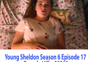 Young Sheldon Season 6 Episode 17 Beverly Hills, 90210