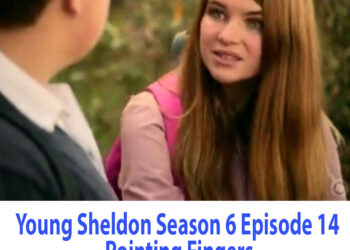 Young Sheldon Season 6 Episode 14 Pointing Fingers