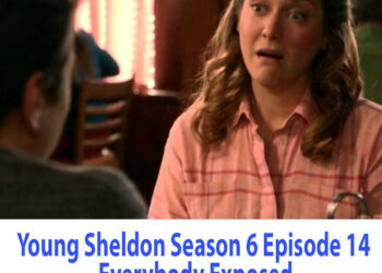 Young Sheldon Season 6 Episode 14 Everybody Exposed