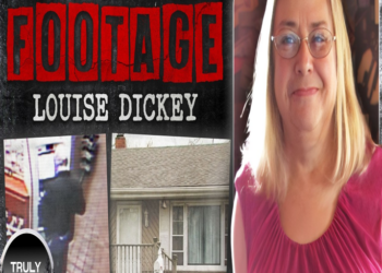 Fateful Footage: Uncovering the Truth Behind Louise Dickey’s Murder